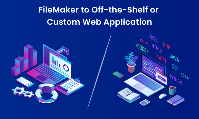 FileMaker to Off-the-Shelf or Custom Web Application