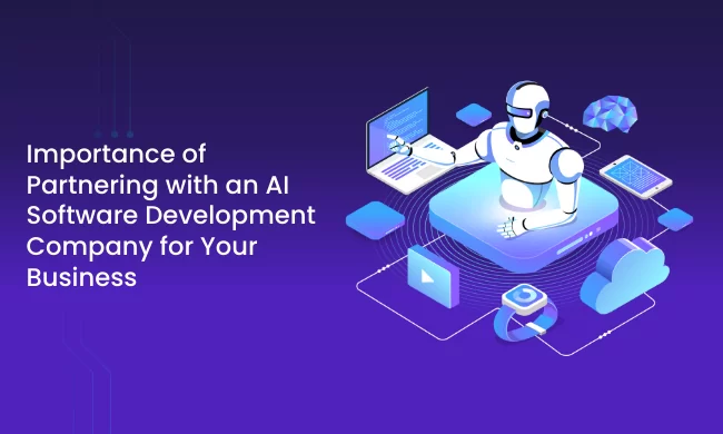 Importance of Partnering with an AI Software Development Company for Your Business